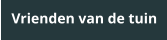 Vrienden van de tuin